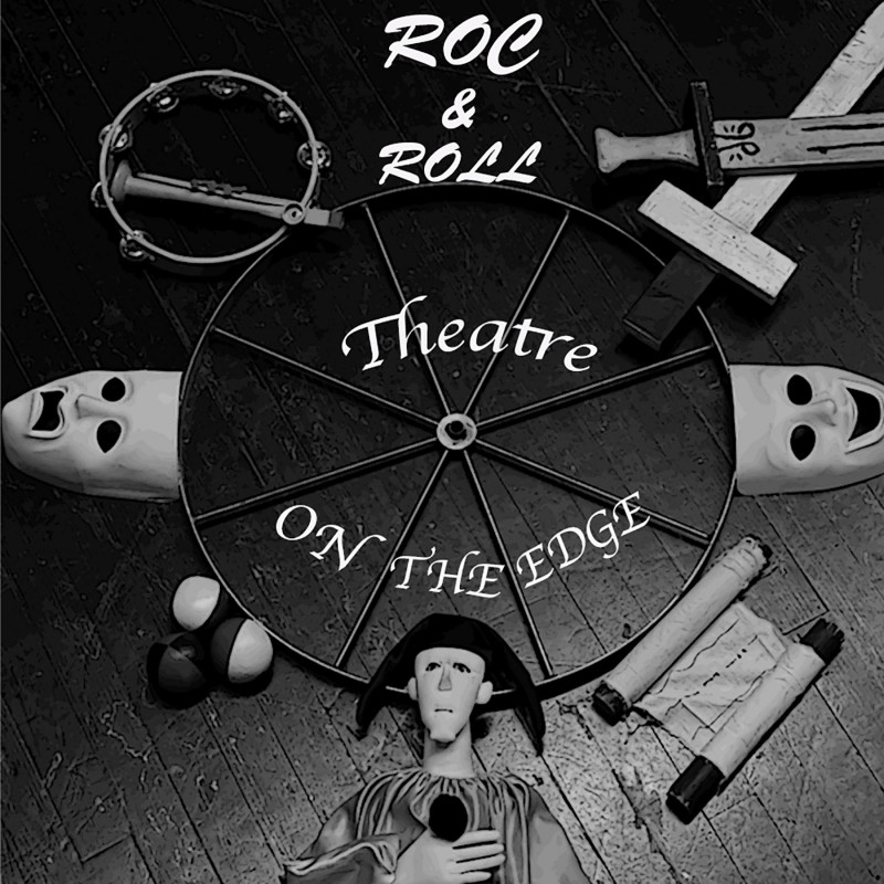 ROC and Roll Theatre on the Edge