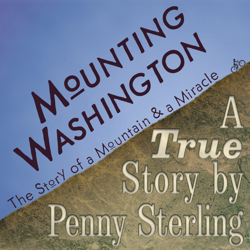 Mounting Washington:  The Story of a Mountain & a Miracle