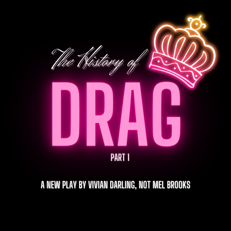 The History of Drag, Part 1